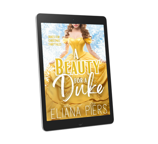 A Beauty for a Duke | A Steamy Beauty and the Beast Regency Christmas Romance | Dukes for Christmas Fairytales