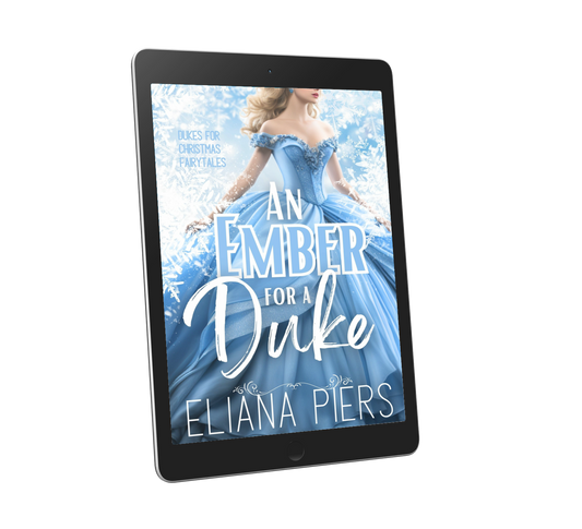 An Ember for a Duke | A Steamy Cinderella Regency Christmas Romance | Dukes for Christmas Fairytales